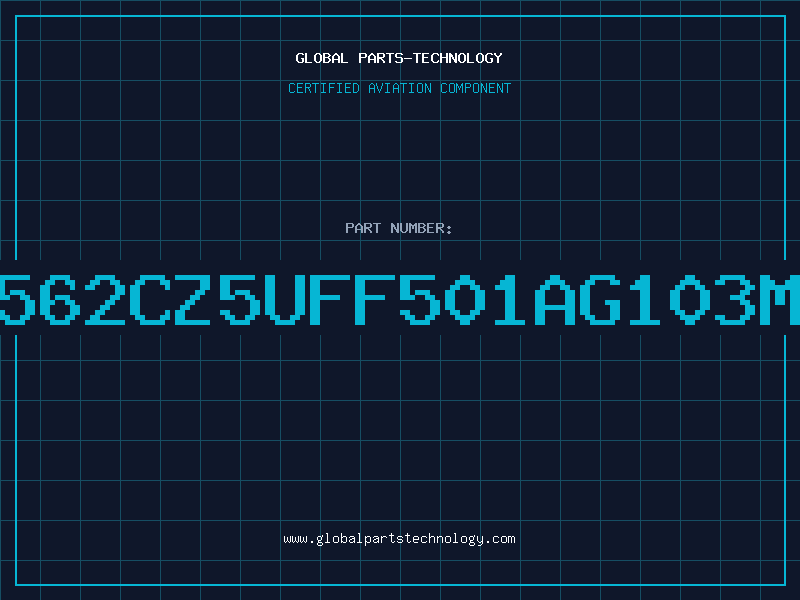 Aviation Part 562CZ5UFF501AG103M
