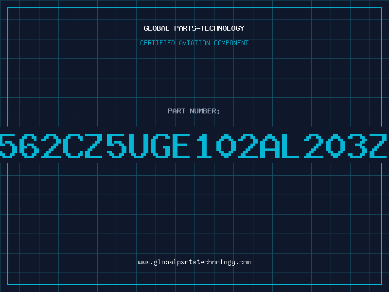 Aviation Part 562CZ5UGE102AL203Z