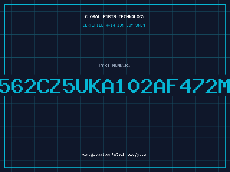 Aviation Part 562CZ5UKA102AF472M