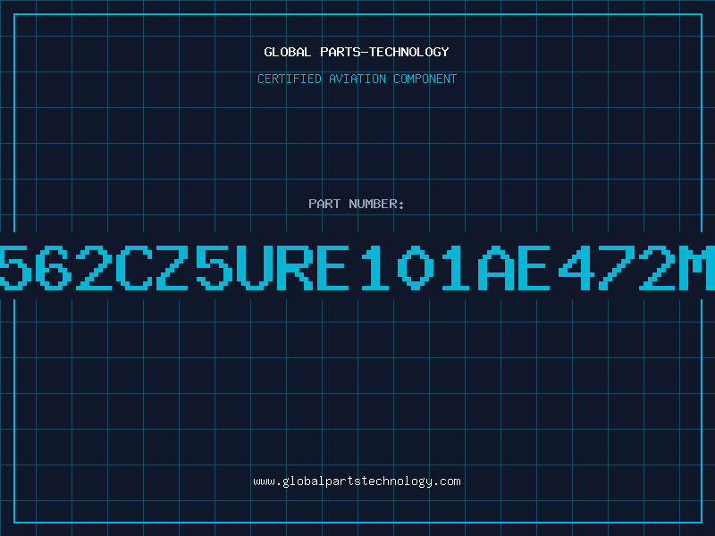 Aviation Part 562CZ5URE101AE472M
