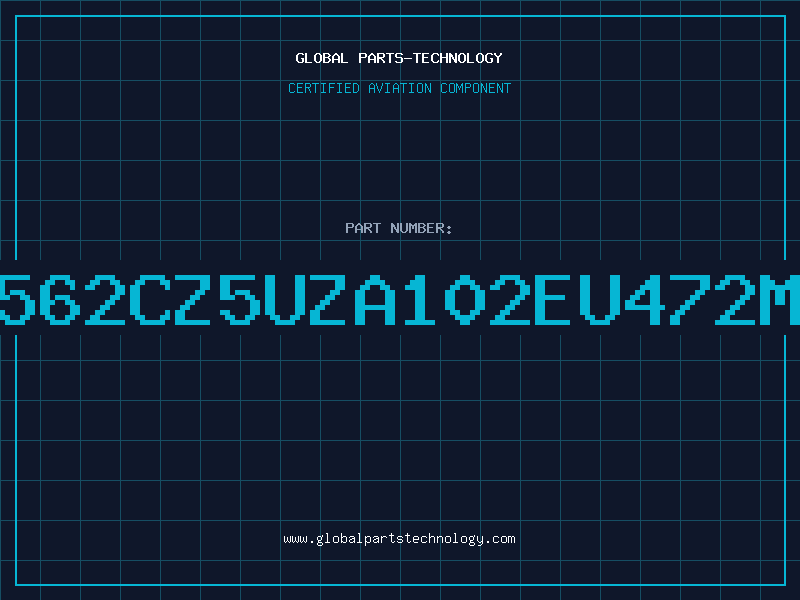 Aviation Part 562CZ5UZA102EU472M
