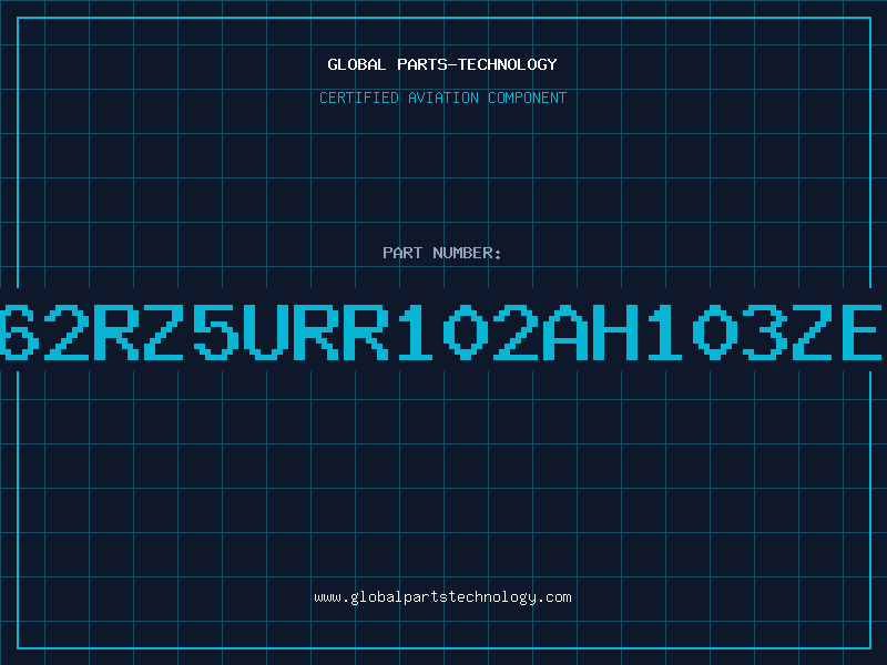 Aviation Part 562RZ5URR102AH103ZE3