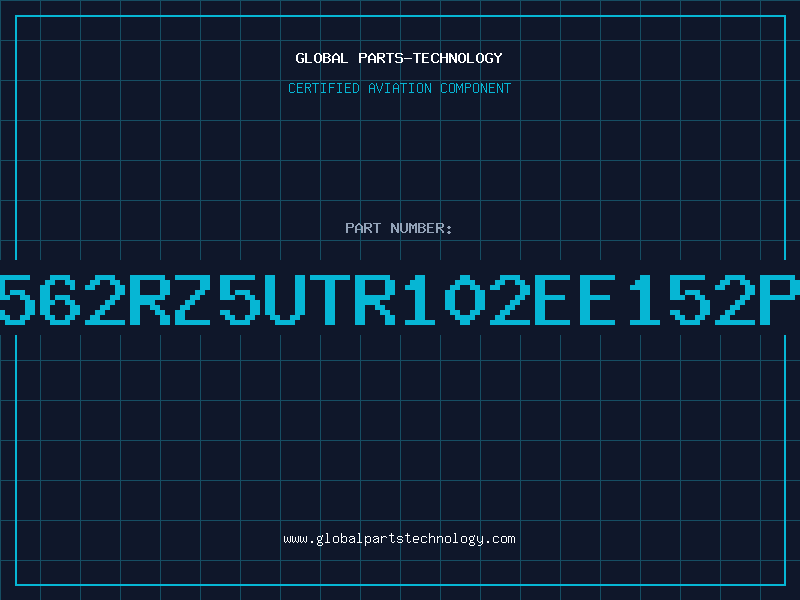 Aviation Part 562RZ5UTR102EE152P