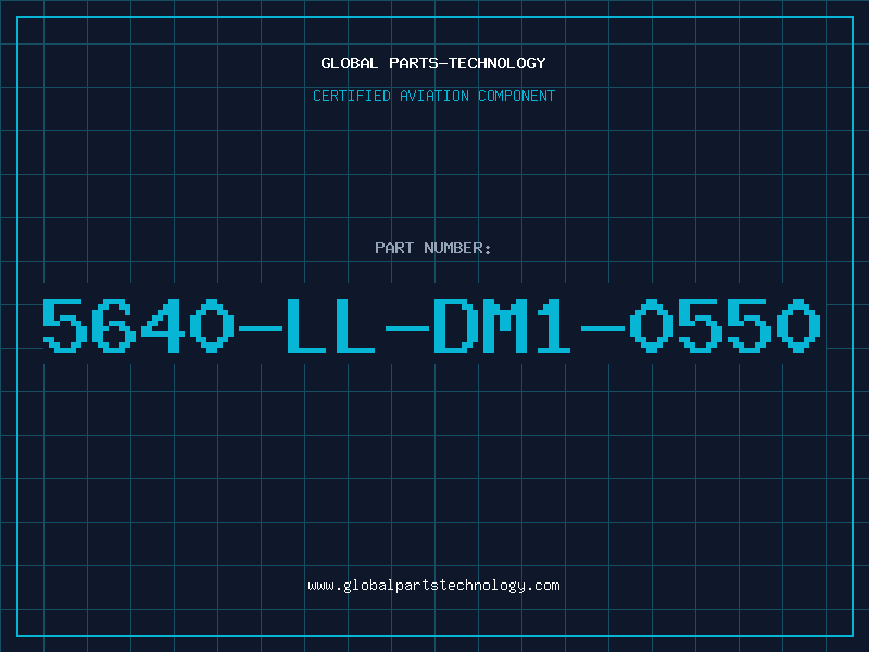 Aviation Part 5640-LL-DM1-0550
