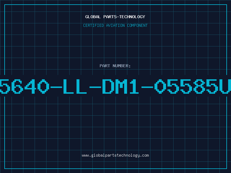 Aviation Part 5640-LL-DM1-05585U