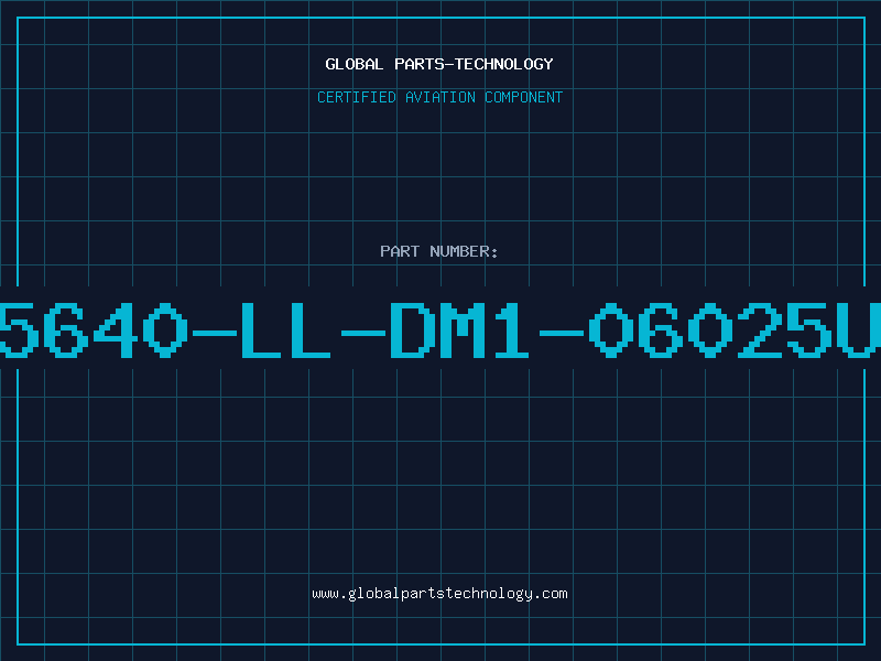 Aviation Part 5640-LL-DM1-06025U
