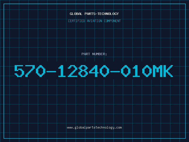 Aviation Part 570-12840-010MK