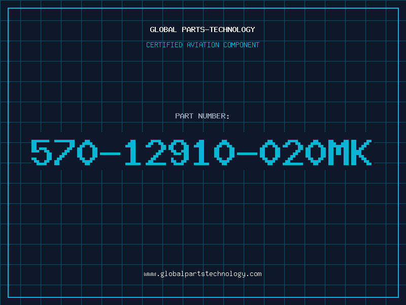 Aviation Part 570-12910-020MK