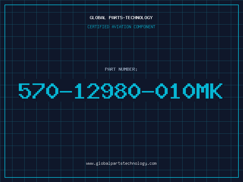 Aviation Part 570-12980-010MK