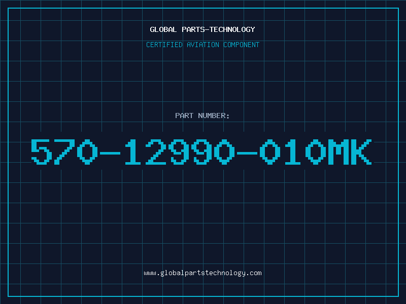 Aviation Part 570-12990-010MK