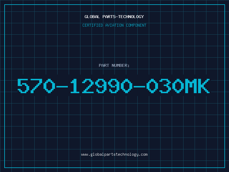 Aviation Part 570-12990-030MK