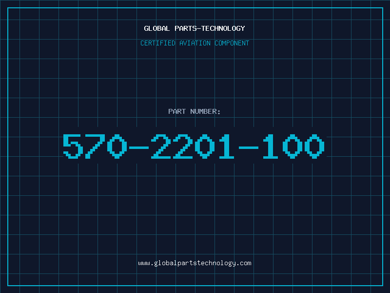 Aviation Part 570-2201-100
