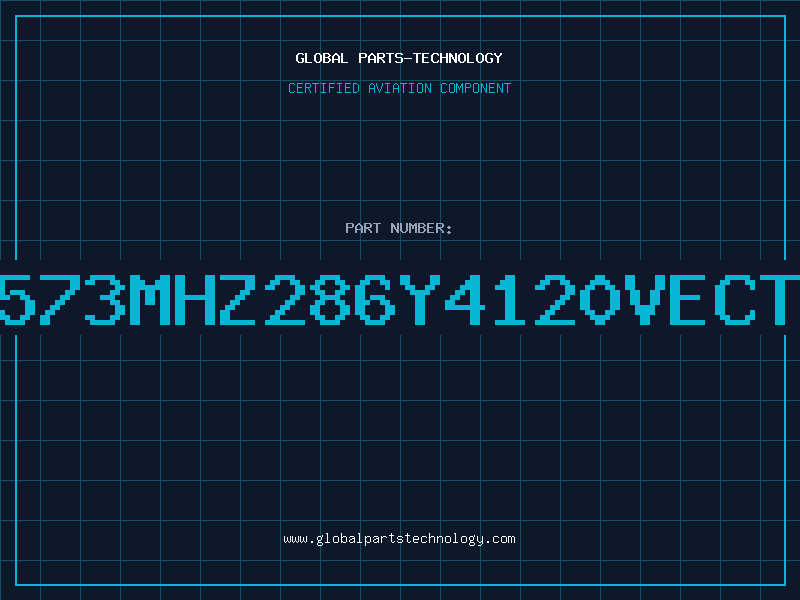 Aviation Part 573MHZ286Y4120VECT