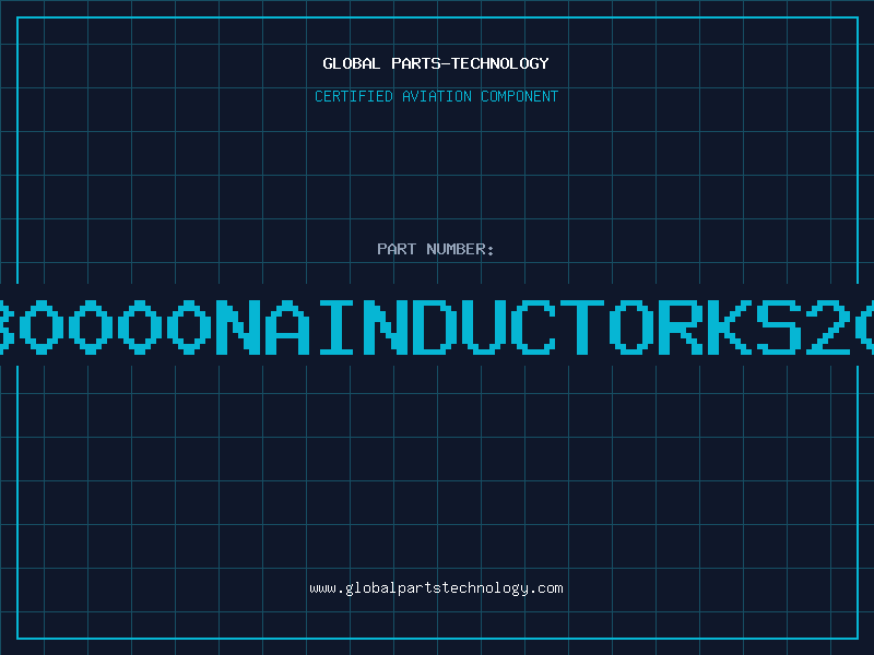 Aviation Part 580000NAINDUCTORKS209