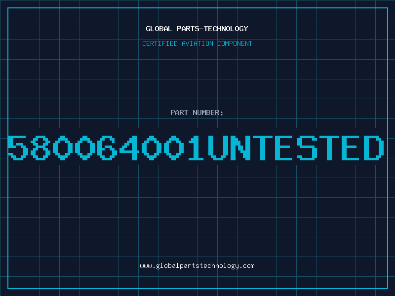 Aviation Part 580064001UNTESTED
