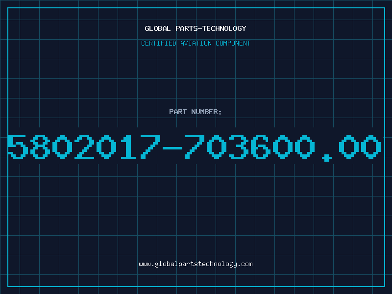 Aviation Part 5802017-703600.00