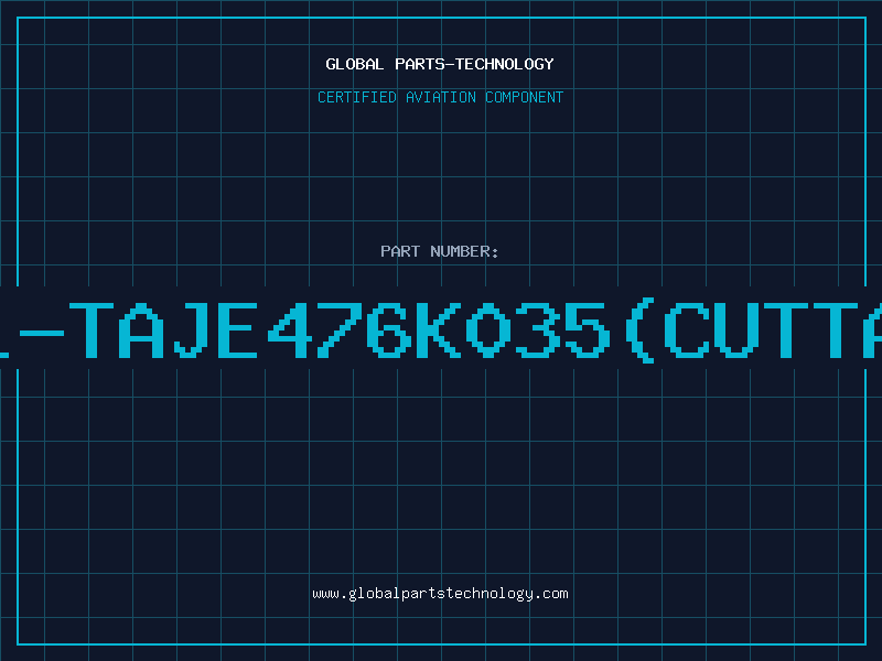 Aviation Part 581-TAJE476K035(CUTTAPE