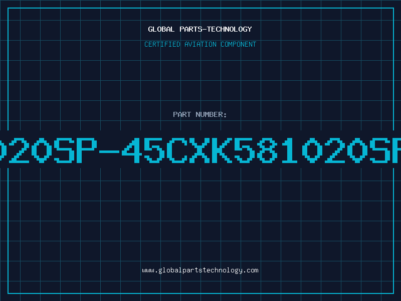 Aviation Part 581020SP-45CXK581020SP-45