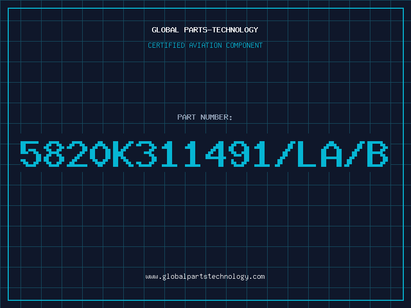 Aviation Part 5820K311491/LA/B