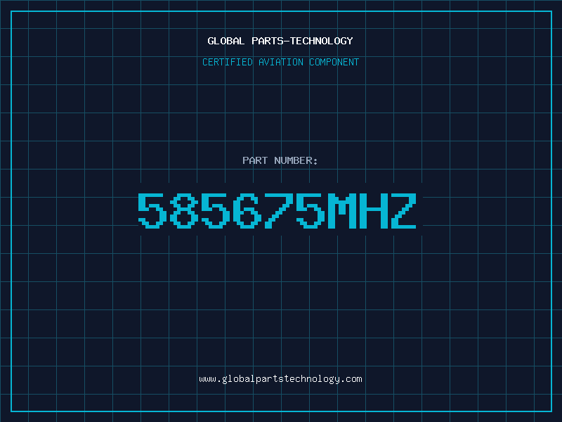 Aviation Part 585675MHZ