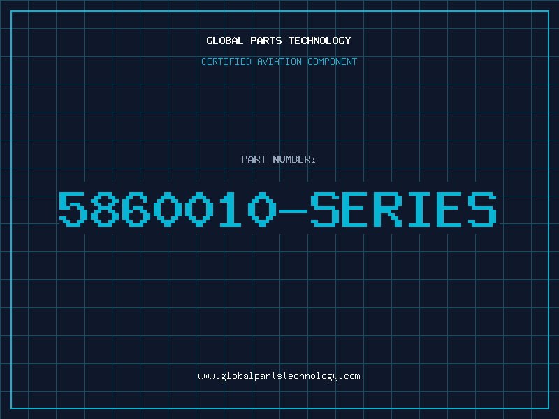Aviation Part 5860010-SERIES