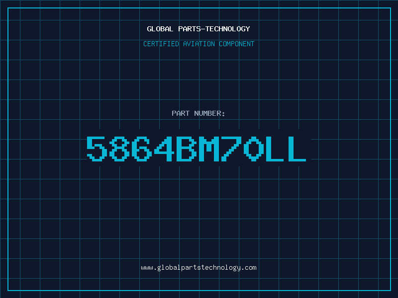 Aviation Part 5864BM70LL