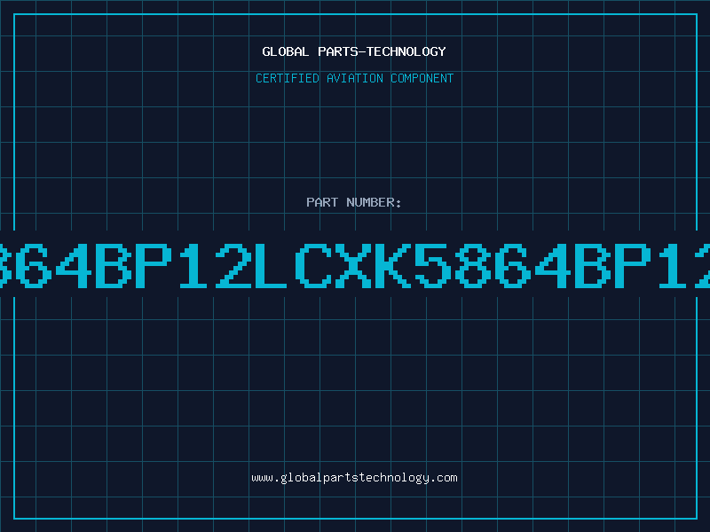 Aviation Part 5864BP12LCXK5864BP12L