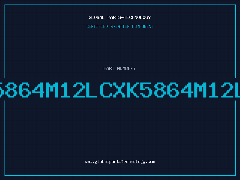 Aviation Part 5864M12LCXK5864M12L
