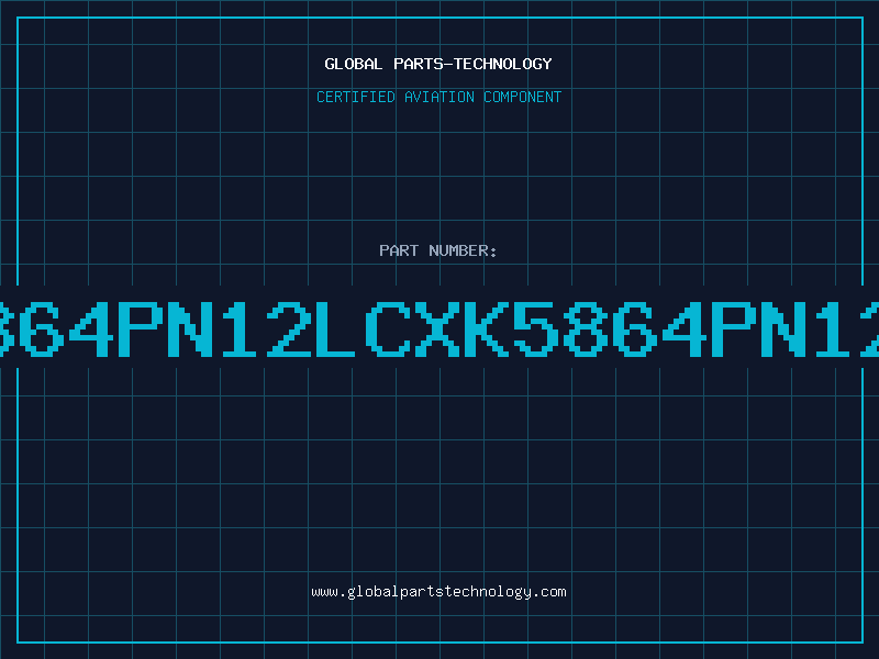 Aviation Part 5864PN12LCXK5864PN12L