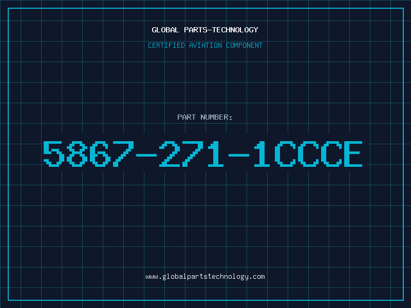 Aviation Part 5867-271-1CCCE