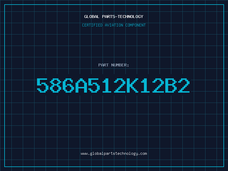 Aviation Part 586A512K12B2
