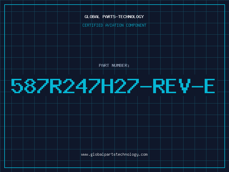 Aviation Part 587R247H27-REV-E