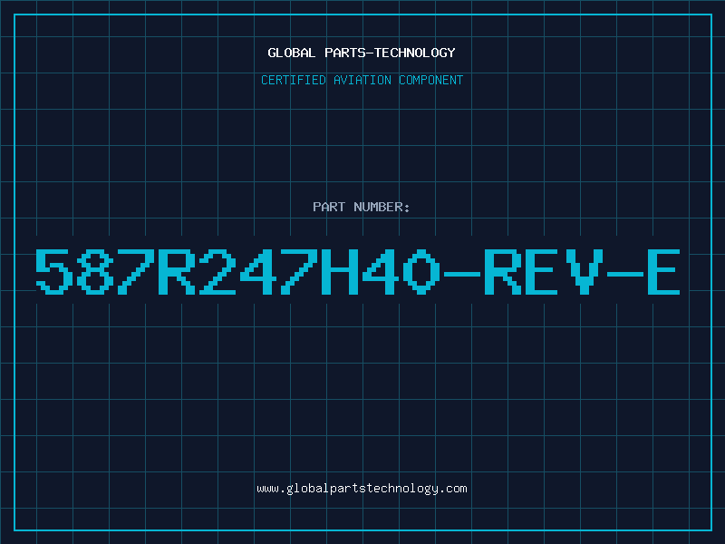 Aviation Part 587R247H40-REV-E