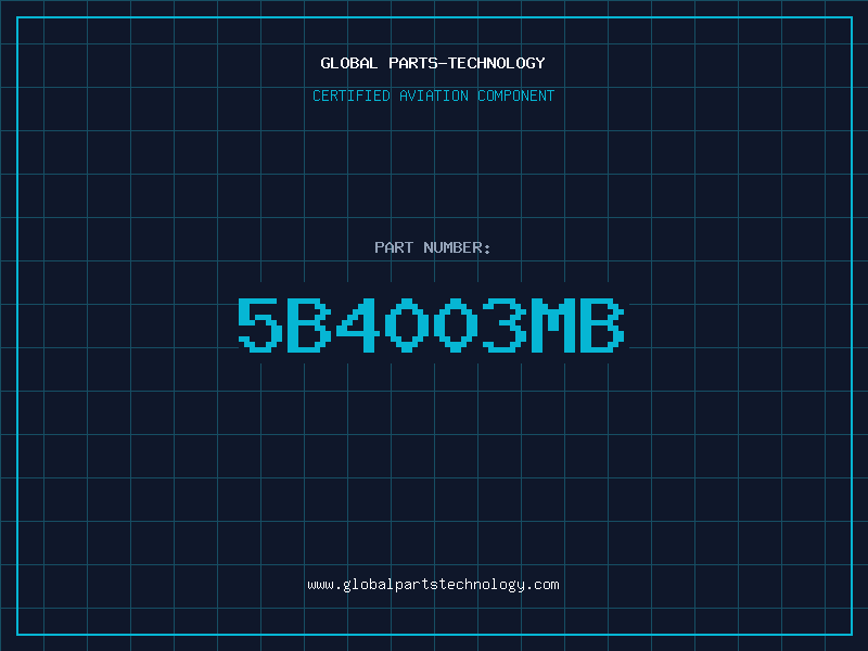 Aviation Part 5B4003MB