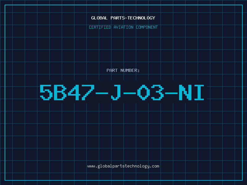 Aviation Part 5B47-J-03-NI