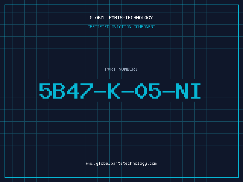 Aviation Part 5B47-K-05-NI