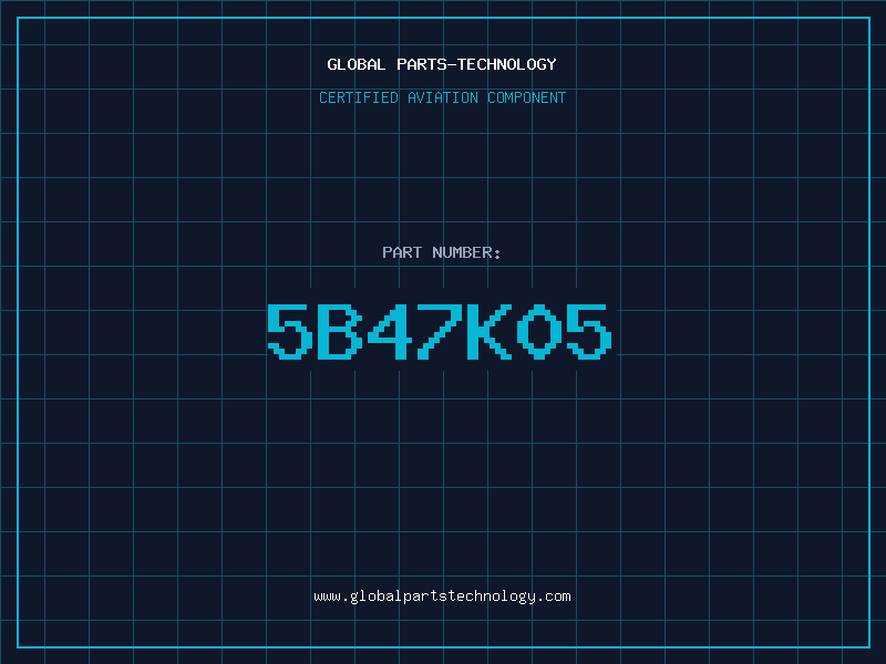 Aviation Part 5B47K05