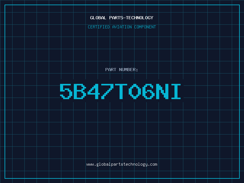 Aviation Part 5B47T06NI