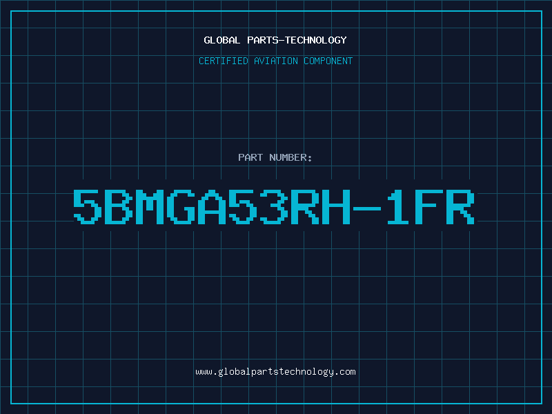 Aviation Part 5BMGA53RH-1FR
