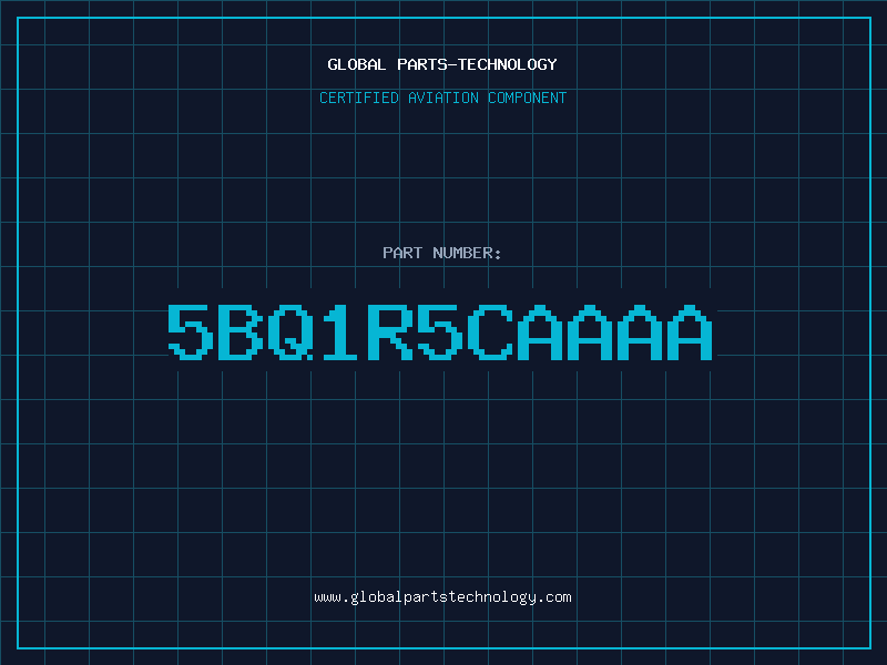 Aviation Part 5BQ1R5CAAAA