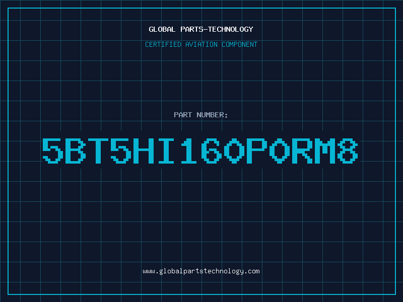 Aviation Part 5BT5HI160P0RM8