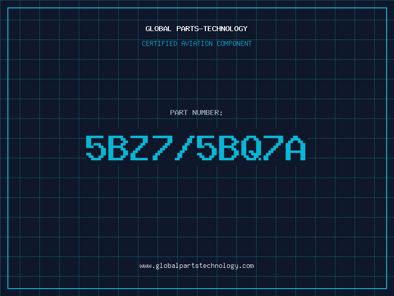 Aviation Part 5BZ7/5BQ7A