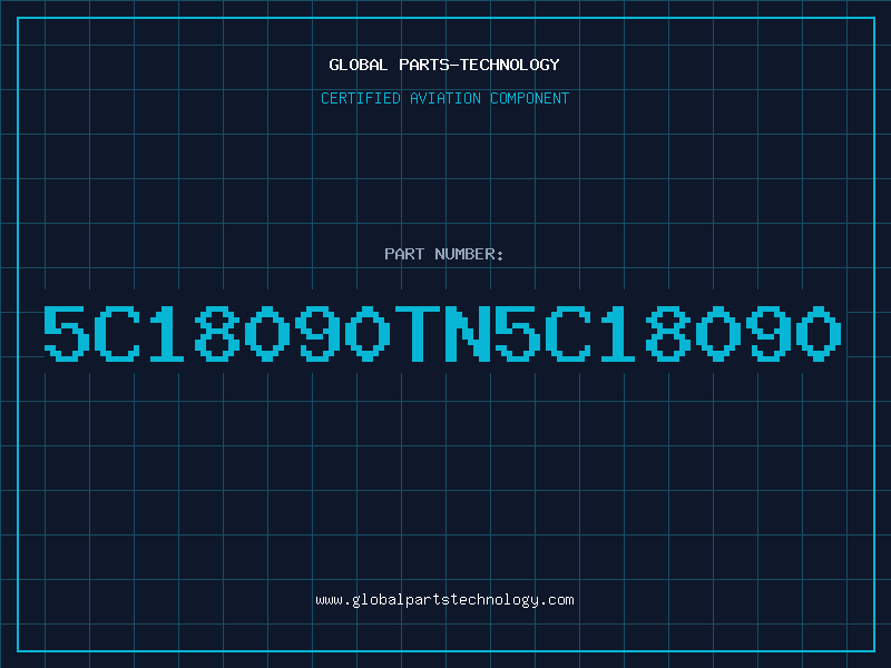 Aviation Part 5C18090TN5C18090