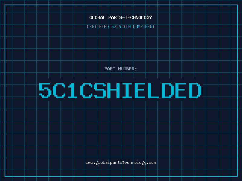 Aviation Part 5C1CSHIELDED