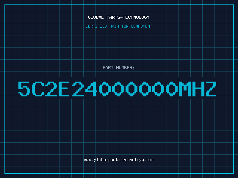 Aviation Part 5C2E24000000MHZ