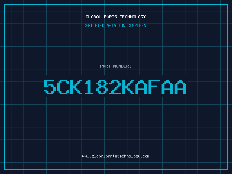 Aviation Part 5CK182KAFAA