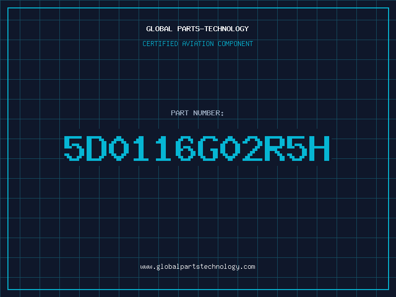 Aviation Part 5D0116G02R5H