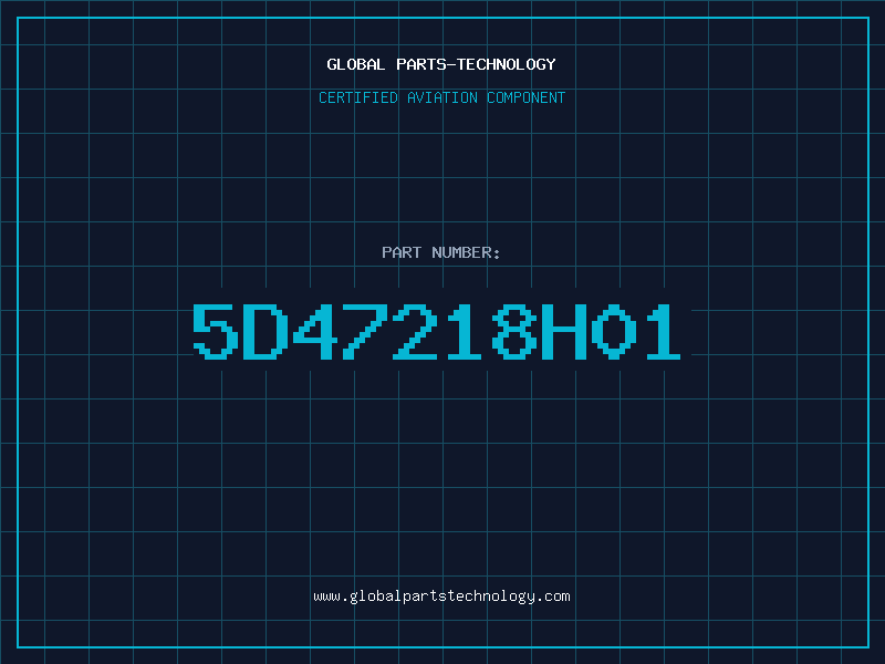 Aviation Part 5D47218H01