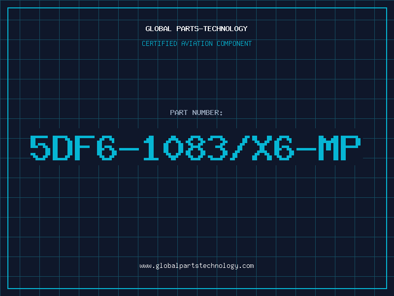 Aviation Part 5DF6-1083/X6-MP