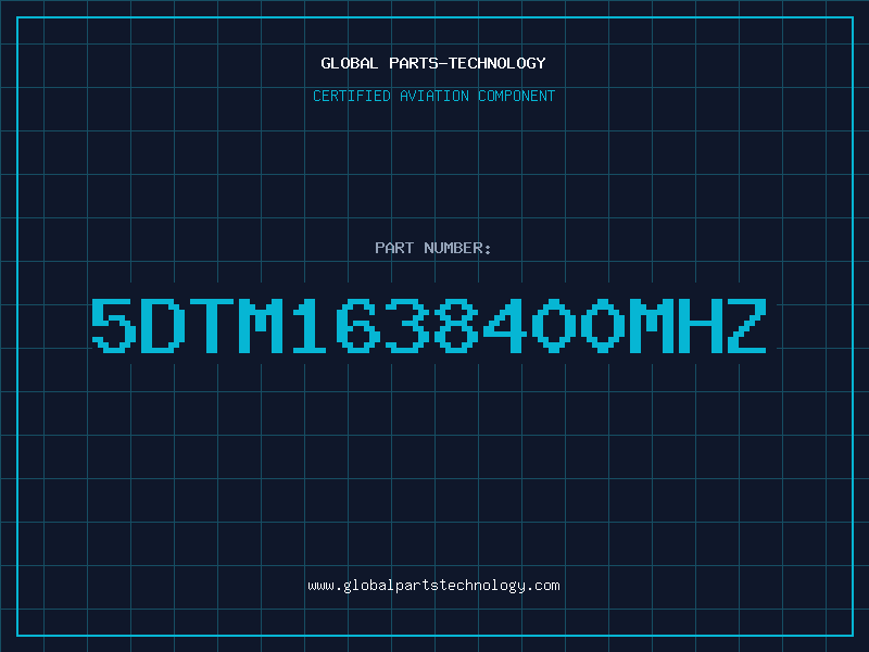 Aviation Part 5DTM1638400MHZ